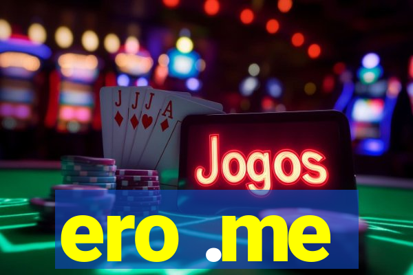 ero .me